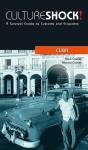 Cultureshock! Cuba: A Survival Guide to Customs and Etiquette - Mark Cramer