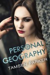 Personal Geography - Tamsen Parker