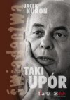 Taki upór - Jacek Kuroń