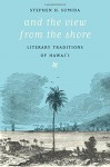 And the View from the Shore: Literary Traditions of Hawai'i (Samuel and Althea Stroum Books) - Stephen H. Sumida