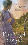 When Hope Blossoms - Kim Vogel Sawyer