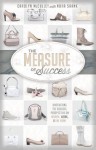 The Measure of Success: Uncovering the Biblical Perspective on Women, Work, and the Home - Carolyn McCulley, Nora Shank