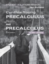 Precalculus, Student Solutions Manual - Cynthia Y Young