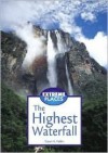 Extreme Places: The Highest Waterfall - Stuart A. Kallen