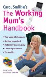 Carol Smillie's The Working Mum's Handbook - Carol Smillie, Eileen Fursland