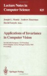 Applications of Invariance in Computer Vision: Second Joint European - Us Workshop, Ponta Delgada, Azores, Portugal, October 9 - 14, 1993. Proceedings - Joseph L. Mundy