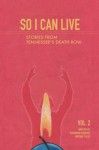 So I Can Live 2014: Stories from Tennessee's Death Row - L. Birdsall, Akil Jahi, Donald Middlebrooks, Anonymous, Abu Ali Abdur Rahman, Gary Cone, Robert Faulkner, Kennath Artez Henderson, Laura Birdsall, D. T. Lumpkin, Claire Jimenez, Joshua J. Gillis, Simon Han