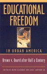 Educational Freedom in Urban America: Brown v. Board After Half a Century - David Salisbury