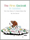 The First Cocktail in London (Notes of a Human Guinea Pig) - Tom Conrad