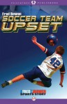 Soccer Team Upset (All-Star Sports Stories) - Fred Bowen