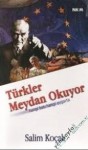Türkler Meydan Okuyor - Salim Koçak