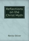 Reflections on the Christ Myth - Revilo P. Oliver