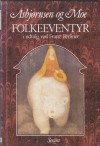 Asbjørnsen og Moe: Folkeeventyr (i udvalg) - Peter Christen Asbjørnsen, Jørgen Moe, Franz Berliner