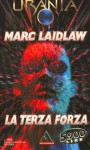 La terza forza - Mark Laidlaw, Gaetano Luigi Staffilano