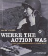 Where the Action Was: Women War Correspondents in World War II - Penny Colman