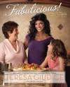 Fabulicious!: Teresa's Italian Family Cookbook - Teresa Giudice, Heather Maclean