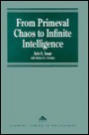 From Primeval Chaos to Infinite Intelligence: On Information as a Dimension and on Entropy as a Field of Force - Arie S. Issar