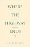 Where the Highway Ends - James Garrison