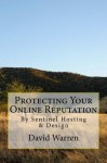 Protecting Your Online Reputation - David Warren