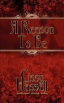 A Reason to Be - Cissy Hassell