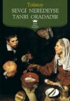 Sevgi Neredeyse Tanrı Oradadır - Leo Tolstoy