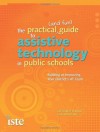 The Practical (and Fun) Guide to Assistive Technology in Public Schools: Building or Improving Your District's AT Team - Christopher R. Bugaj, Sally Norton-Darr