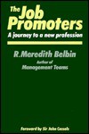 The Job Promoters: A Journey to a New Profession - R. Meredith Belbin