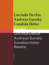 Lucinda Devlin/Andreas Gursky/Candida Hofer - Lucinda Devlin, Andreas Gursky, Candida Höfer