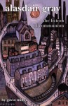 Alasdair Gray: The Fiction of Communion - Gavin Miller