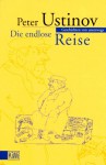 Die endlose Reise. Geschichten von unterwegs. - Peter Ustinov, Hermann Kusterer