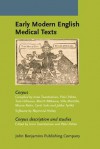 Early Modern English Medical Texts: Corpus Description and Studies - Irma Taavitsainen, Päivi Pahta