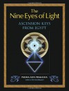 The Nine Eyes of Light: Ascension Keys from Egypt - Padma Aon Prakasha