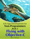 Flying with Objective-C (iOS App Development for Non-Programmers #2) - Kevin McNeish