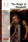 The Reign Of Elizabeth (Heinemann Advanced History) - William Simpson