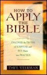 How to Apply the Bible - David R. Veerman