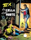Tex n. 143: La cella della morte - Gianluigi Bonelli, Erio Nicolò, Aurelio Galleppini