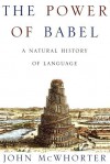 The Power of Babel - John H. McWhorter