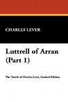 Luttrell of Arran (Part 1) - Charles James Lever