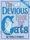 The Devious Book for Cats (A Parody) - Fluffy & Bonkers