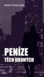 Peníze těch druhých - Justin Cartwright, David Petrů