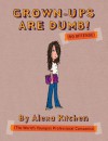 Grown-Ups are Dumb (No Offense) - Alexa Kitchen