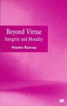 Beyond Virtue: Integrity and Morality - Hayden Ramsay