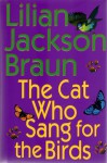 The Cat Who Sang for the Birds - Lilian Jackson Braun