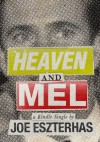Heaven and Mel - Joe Eszterhas