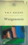 The Great Philosophers: Wittgenstein: Wittgenstein - Peter Hacker