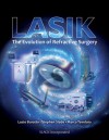 LASIK: The Evolution of Refractive Surgery - Lucio Buratto, Stephen Slade, Marco Tavolato