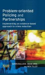 Problem-Oriented Policing and Partnerships: Implementing an Evidence-Based Approach to Crime Reduction - Karen Bullock, Nick Tilley