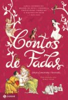 Contos de fadas - Jacob Grimm, Joseph Jacobs, Charles Perrault, Wilhelm Grimm, Maria Tatar, Peter Christen Asbjørnsen, Jeanne-Marie Leprince de Beaumont, Jørgen Engebretsen Moe, Aleksander Afanazev, Hans Christian Andersen