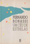 Um Ce&#X301;U De Estrelas - Fernando Bonassi