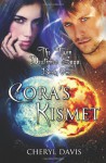 Cora's Kismet (The Twin Destinies Saga) (Volume 1) - Cheryl Davis